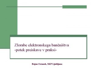 Zlorabe elektronskega bannitva potek preiskave v praksi Bojan