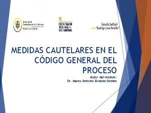 MEDIDAS CAUTELARES EN EL CDIGO GENERAL DEL PROCESO