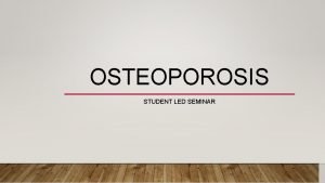 Osteoporosis