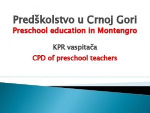 Predkolstvo u Crnoj Gori Preschool education in Montengro