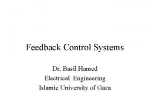 Feedback and control system