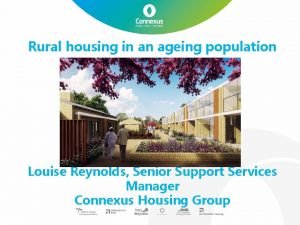 Rural housing in an ageing population Louise Reynolds