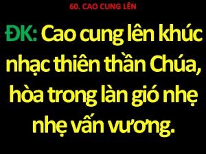 60 CAO CUNG LN K Cao cung ln