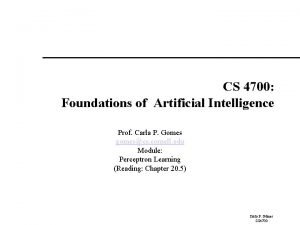 CS 4700 Foundations of Artificial Intelligence Prof Carla