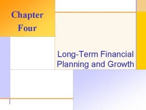 Chapter Four LongTerm Financial Planning and Growth 2003