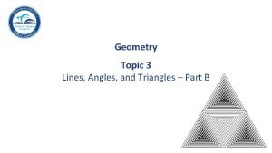 Geometry Topic 3 Lines Angles and Triangles Part