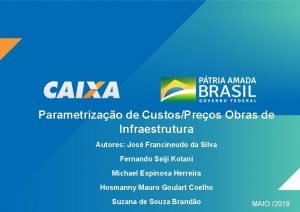 Parametrizao de CustosPreos Obras de Infraestrutura Autores Jos