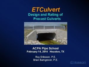 ETCulvert Design and Rating of Precast Culverts ACPA