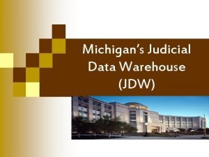 Judicial data warehouse michigan