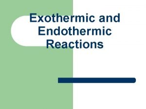 Methane oxygen endothermic or exothermic