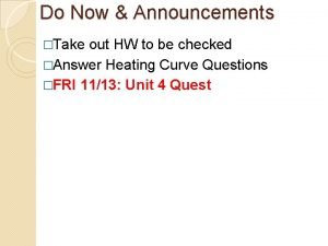 Do Now Announcements Take out HW to be