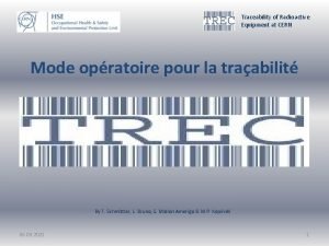 Traceability of Radioactive Equipment at CERN Mode opratoire