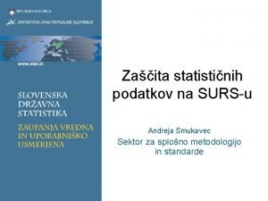 Zaita statistinih podatkov na SURSu Andreja Smukavec Sektor