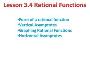 Unit 3 lesson 3 rational functions and their graphs