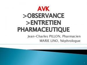AVK OBSERVANCE ENTRETIEN PHARMACEUTIQUE JeanCharles PILLON Pharmacien MARIE