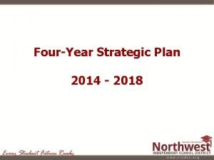 FourYear Strategic Plan 2014 2018 2013 2014 Strategic