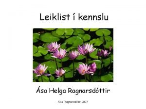 Leiklist kennslu sa Helga Ragnarsdttir sa Ragnarsdttir 2007