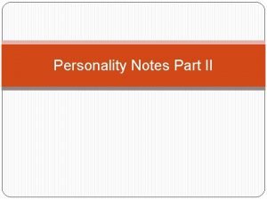 Personality Notes Part II Assessing the Unconscious Projective