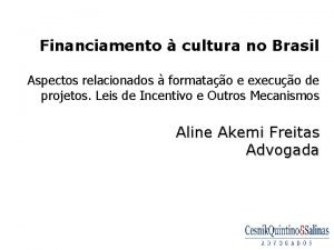 Financiamento cultura no Brasil Aspectos relacionados formatao e