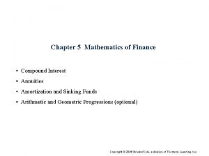 Chapter 5 Mathematics of Finance Compound Interest Annuities