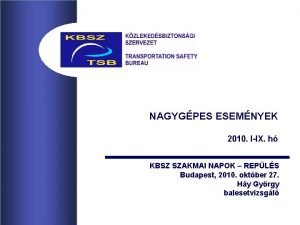 NAGYGPES ESEMNYEK 2010 IIX h KBSZ SZAKMAI NAPOK