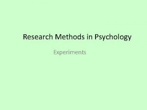 Research Methods in Psychology Experiments Can You Follow