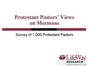 Protestant Pastors Views on Mormons Survey of 1