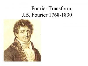 Fourier Transform J B Fourier 1768 1830 Image