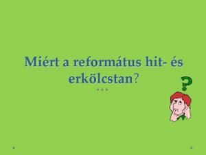 Mirt a reformtus hit s erklcstan Betekints a