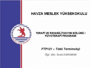 HAVZA MESLEK YKSEKOKULU TERAP VE REHABLTASYON BLM FZYOTERAP