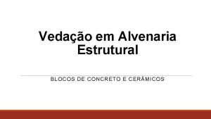 Vedao em Alvenaria Estrutural BLOCOS DE CONCRETO E