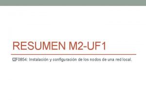 RESUMEN M 2 UF 1 UF 0854 Instalacin