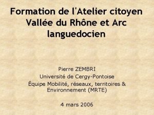 Formation de lAtelier citoyen Valle du Rhne et