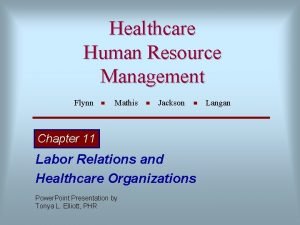 Healthcare Human Resource Management Flynn Mathis Jackson Chapter