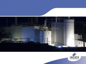 Imerys Imerys of France purchased Rio Tintos talc