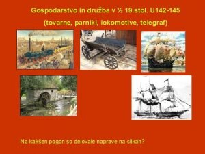 Gospodarstvo in druba v 19 stol U 142