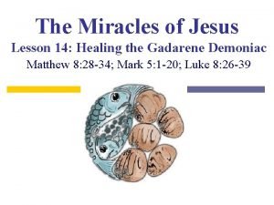 The Miracles of Jesus Lesson 14 Healing the