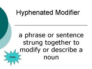 Hyphenated modifiers