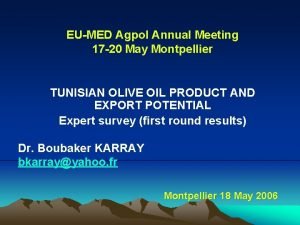 EUMED Agpol Annual Meeting 17 20 May Montpellier