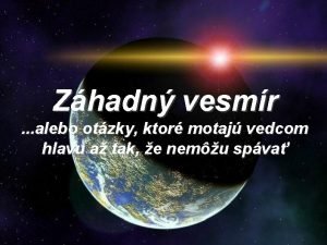 Zhadn vesmr alebo otzky ktor motaj vedcom hlavu