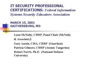 IT SECURITY PROFESSIONAL CERTIFICATIONS Federal Information Systems Security