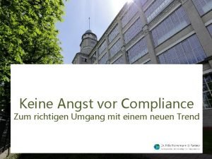 Keine Angst vor Compliance Zum richtigen Umgang mit