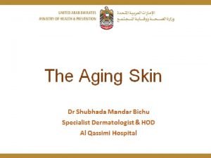 The ageing skin Dr Shubhada Mandar Bichu Specialist