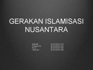 GERAKAN ISLAMISASI NUSANTARA Nella SM Tri Buana TD