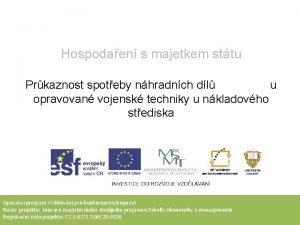 Hospodaen s majetkem sttu Prkaznost spoteby nhradnch dl