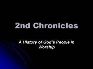 2 nd Chronicles A History of Gods People