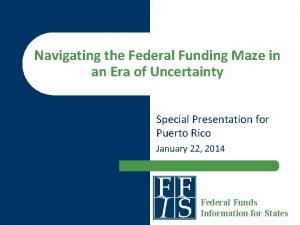 Navigating the Federal Funding Maze in an Era