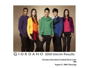 2009 Interim Results Giordano International Limited Stock code