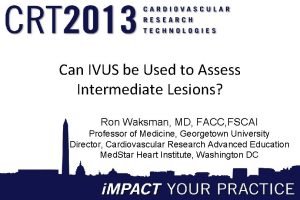 Can IVUS be Used to Assess Intermediate Lesions