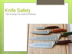 Kitchen knife safety tips